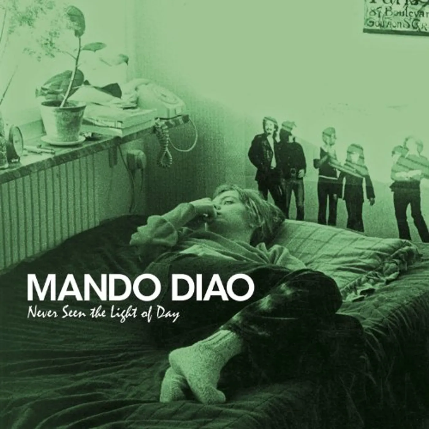 Mando Diao Never Seen The Light Of Day Vinyl Record