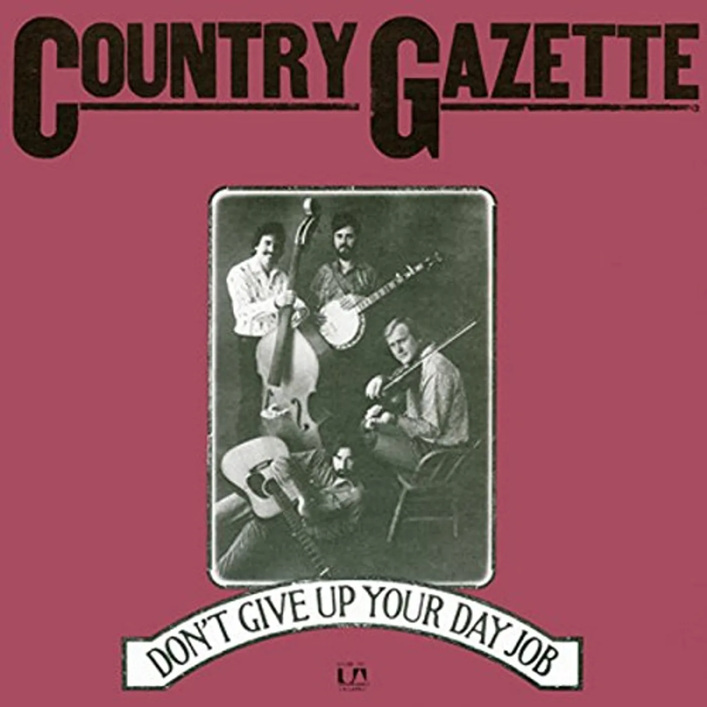 Country Gazette DON'T GIVE UP YOUR DAY JOB CD