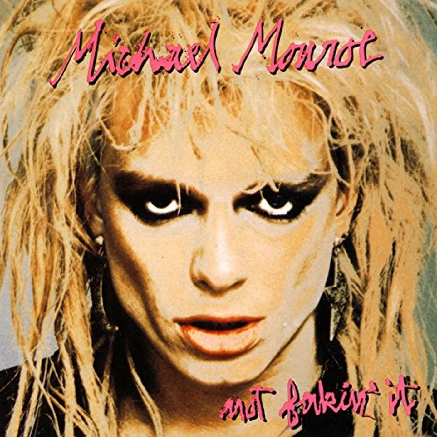 Michael Monroe NOT FAKIN IT CD