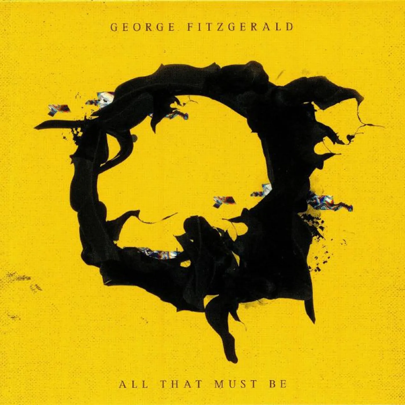 George FitzGerald All That Must Be Vinyl Record