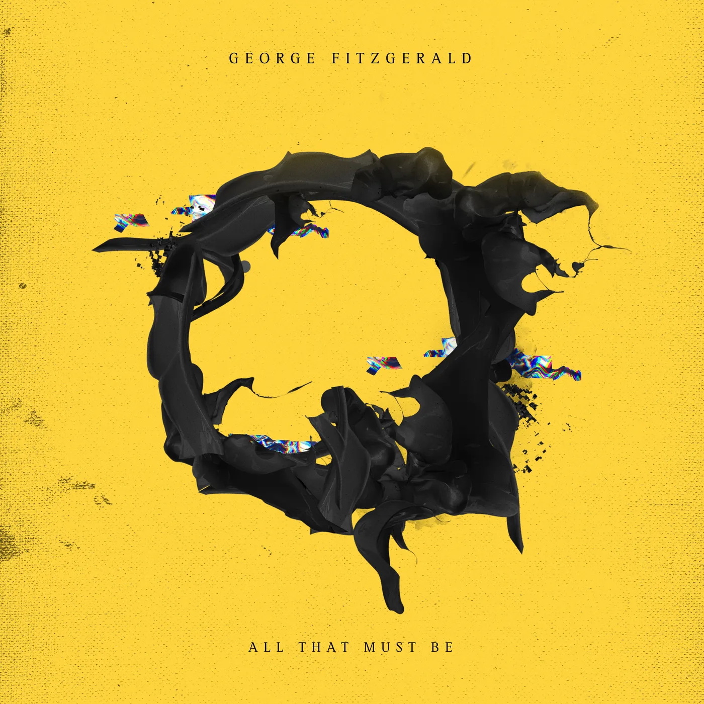 George FitzGerald All That Must Be Vinyl Record