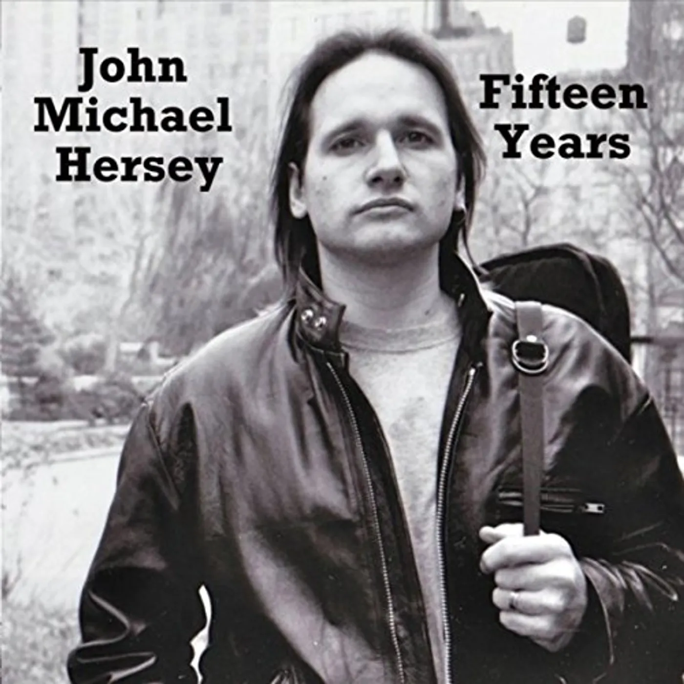 John Michael Hersey FIFTEEN YEARS CD
