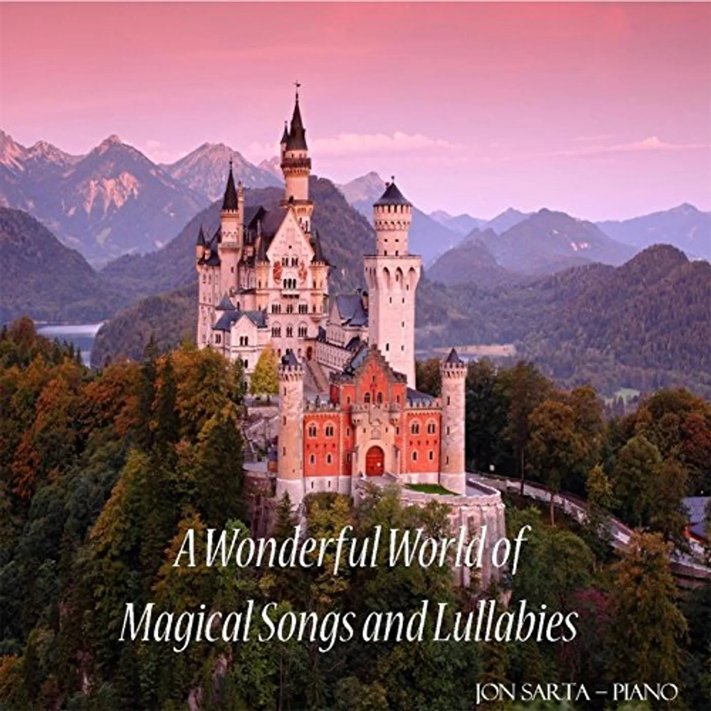 Jon Sarta WONDERFUL WORLD OF MAGICAL SONGS & LULLABIES CD