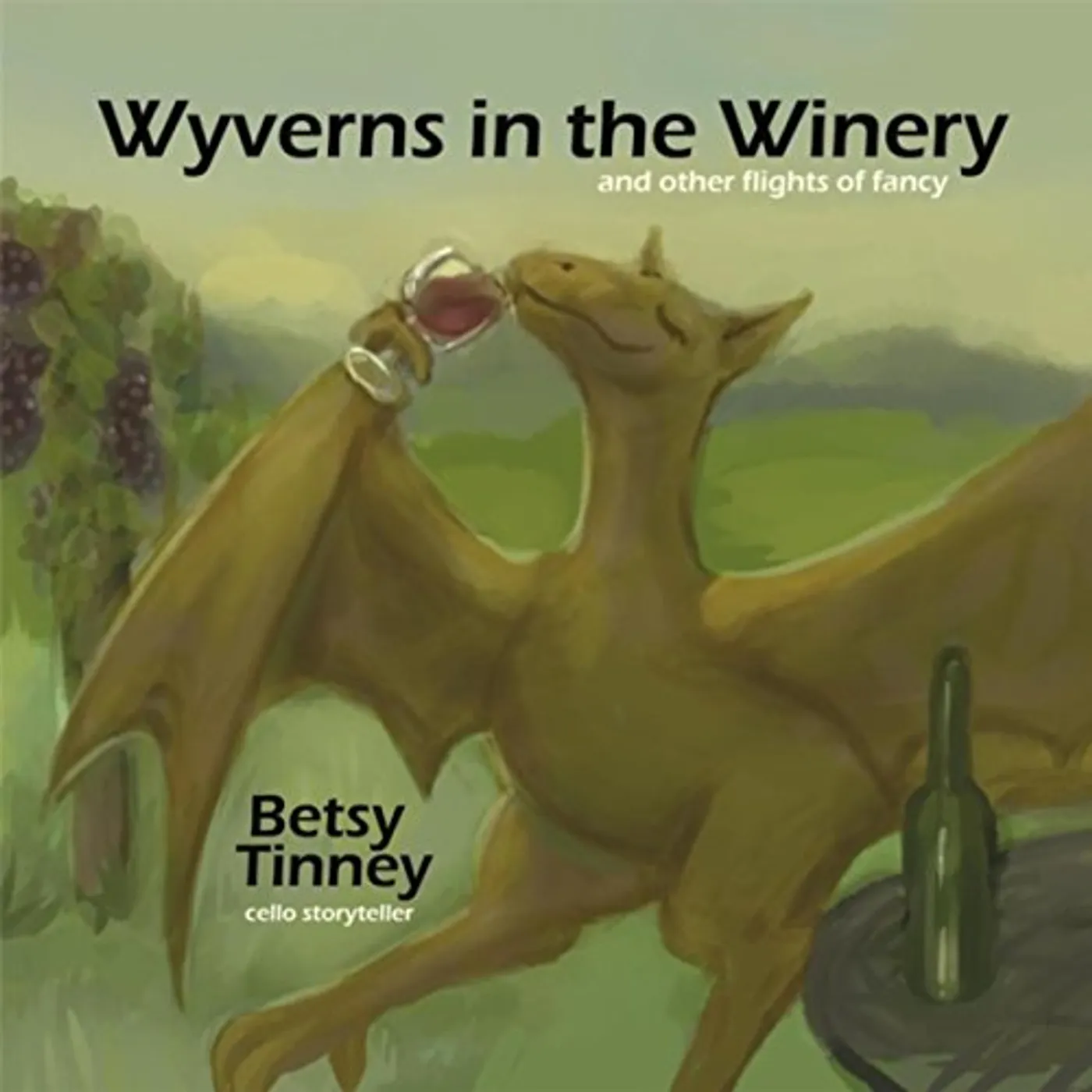 Betsy Tinney WYVERNS IN THE WINERY (& OTHER FLIGHTS OF FANCY) CD