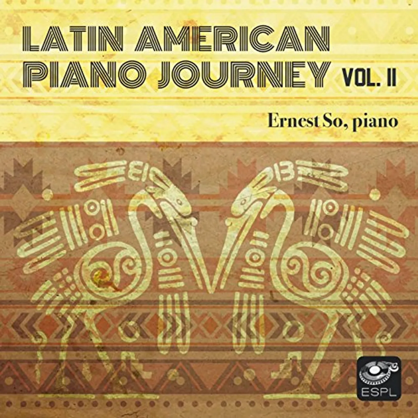 Ernest So LATIN AMERICAN PIANO JOURNEY 2: MARIO RUIZ CD