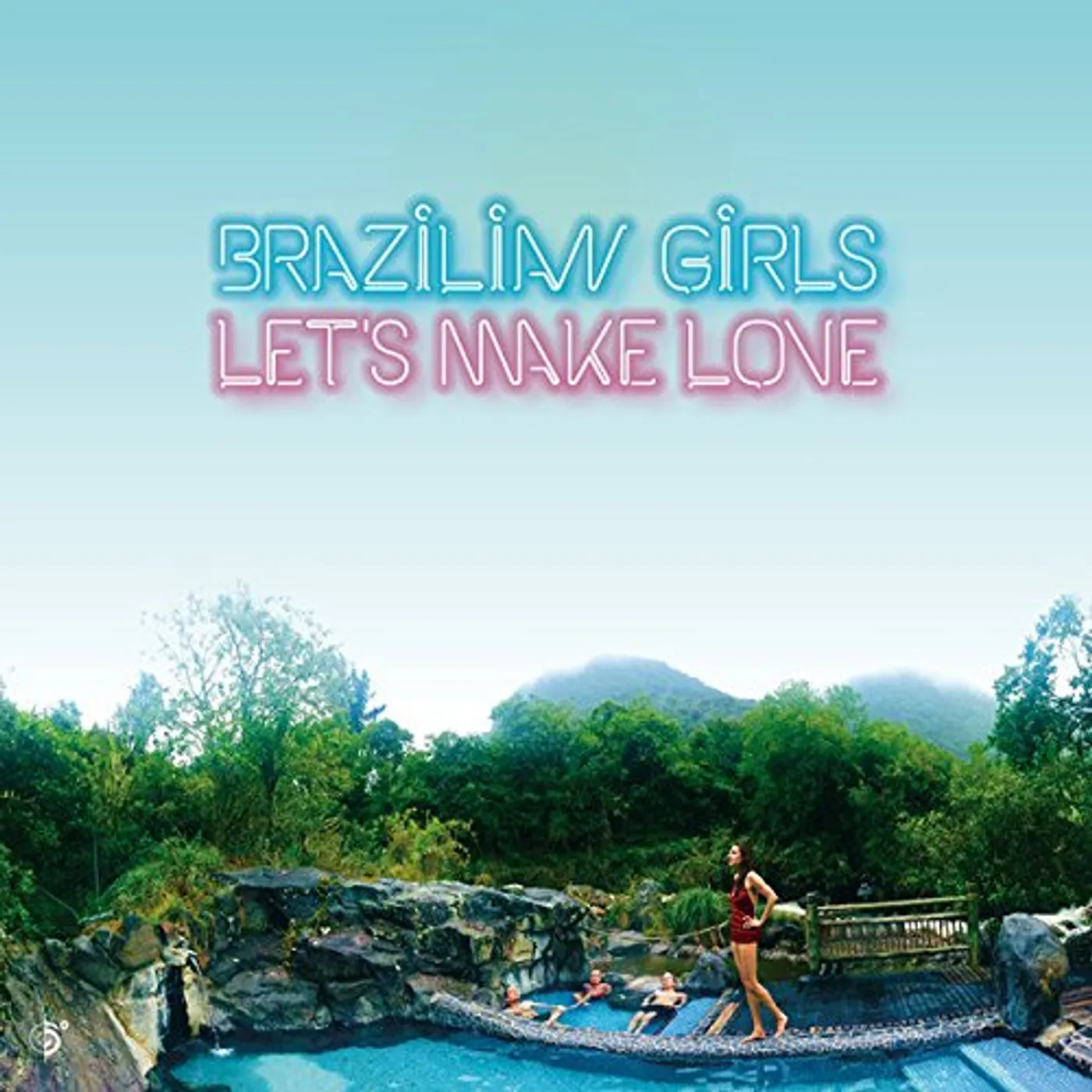 Brazilian Girls LET'S MAKE LOVE CD