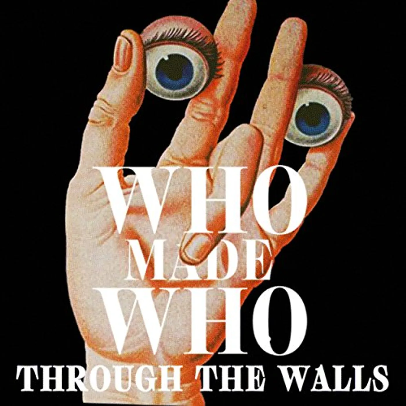 WhoMadeWho THROUGH THE WALLS CD