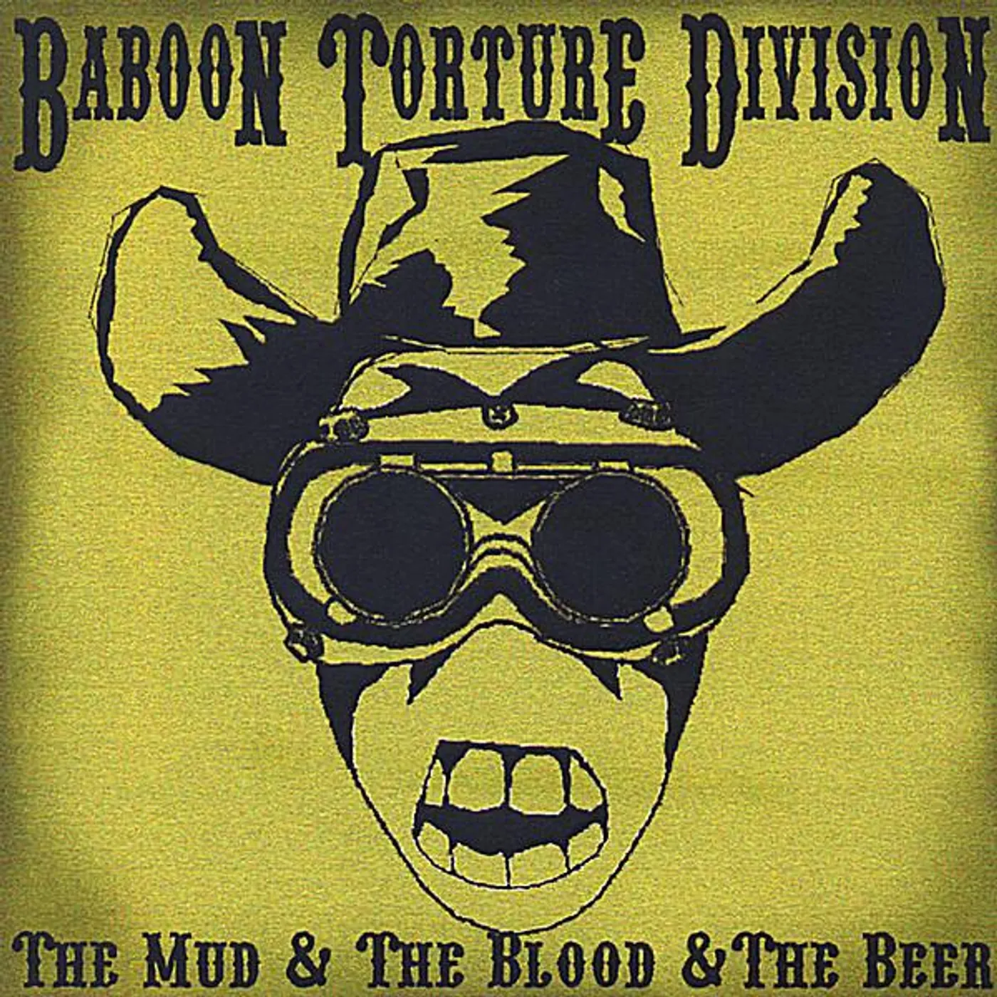 Baboon Torture Division MUD & THE BLOOD & THE BEER CD