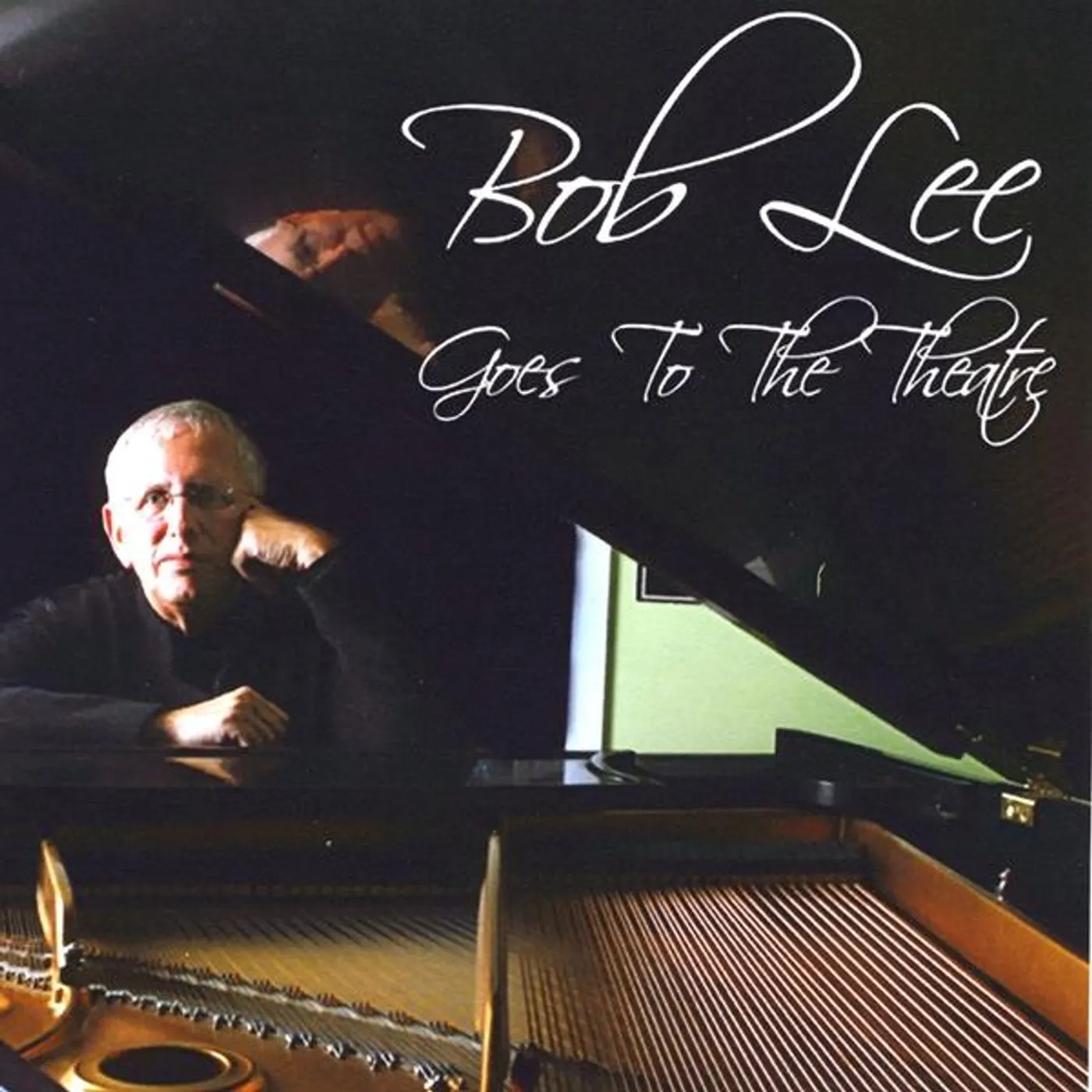 Bob Lee GOES TO THE THEATRE CD