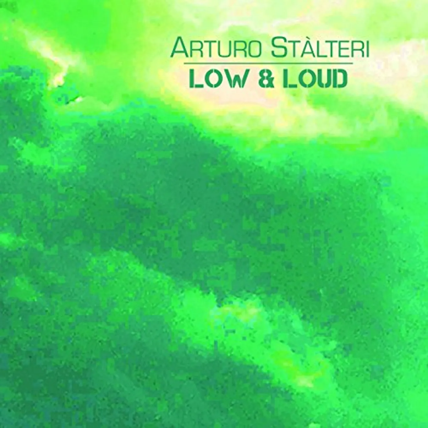 Arturo Stalteri LOW & LOUD CD