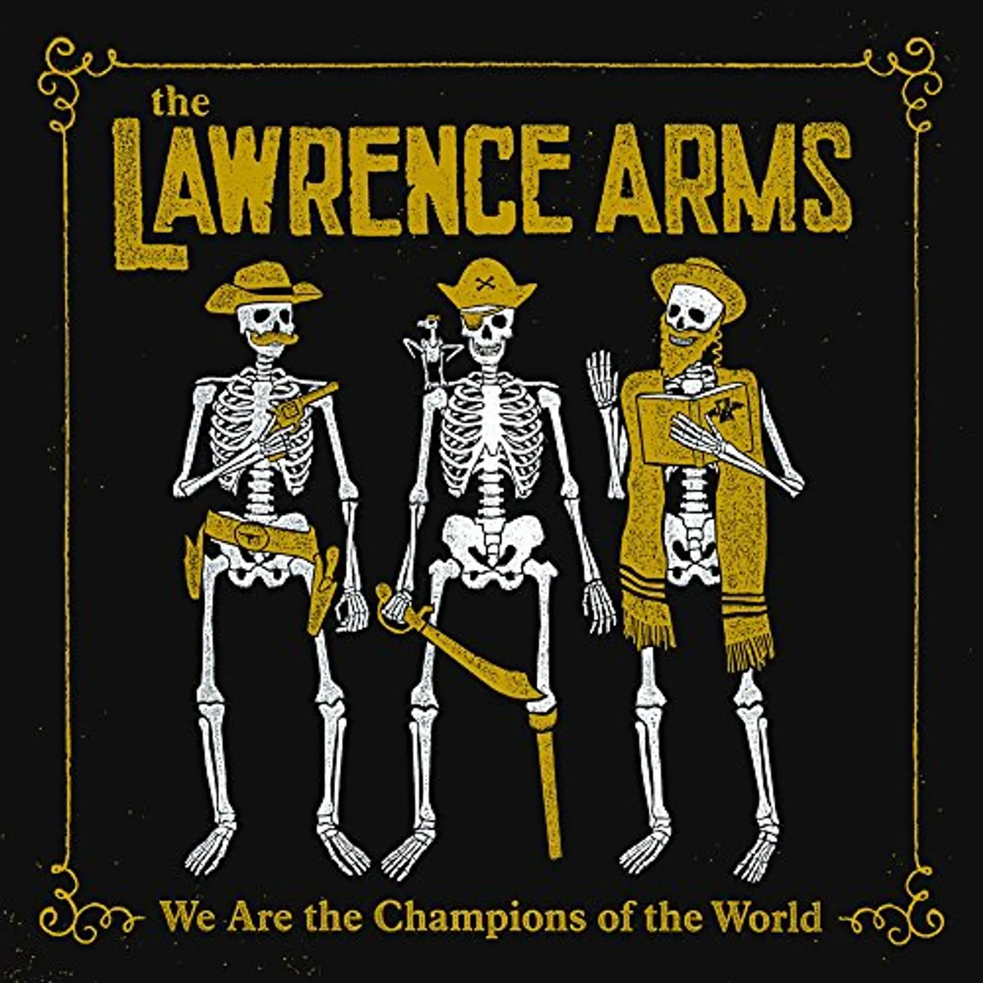 The Lawrence Arms WE ARE THE CHAMPIONS OF THE WORLD CD