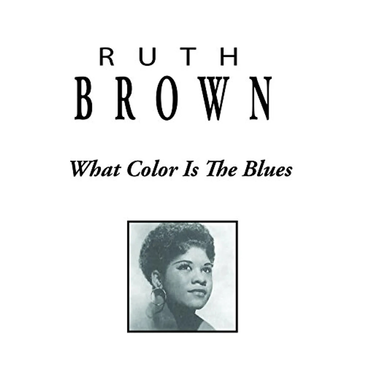 Ruth Brown WHAT COLOR IS THE BLUES CD