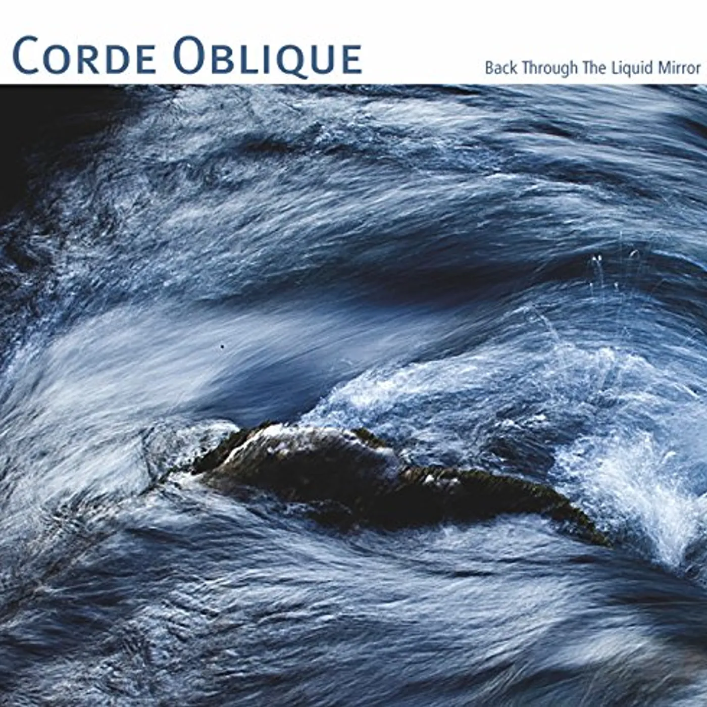 Corde Oblique BACK THROUGH THE LIQUID MIRROR CD
