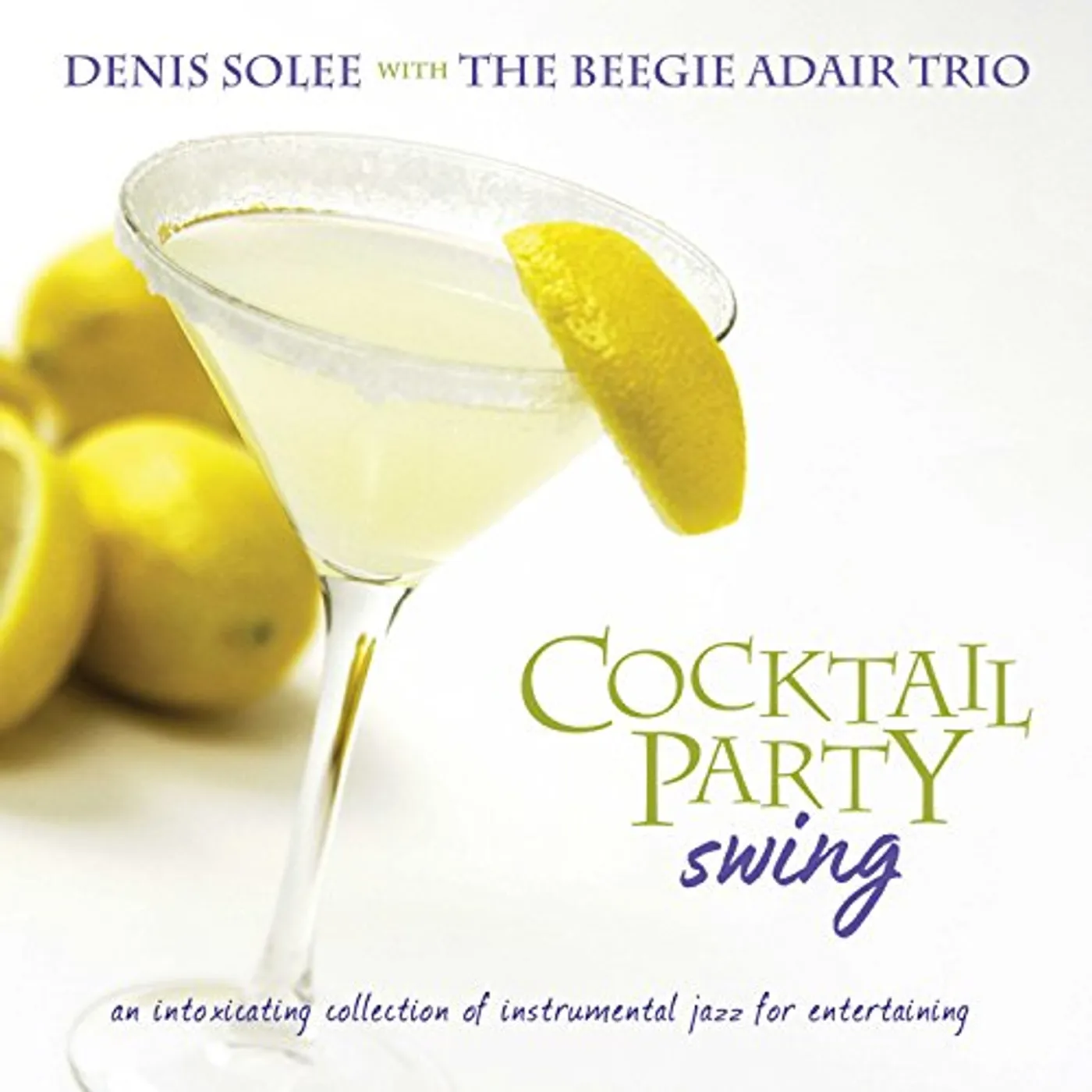 Denis Solee COCKTAIL PARTY SWING CD
