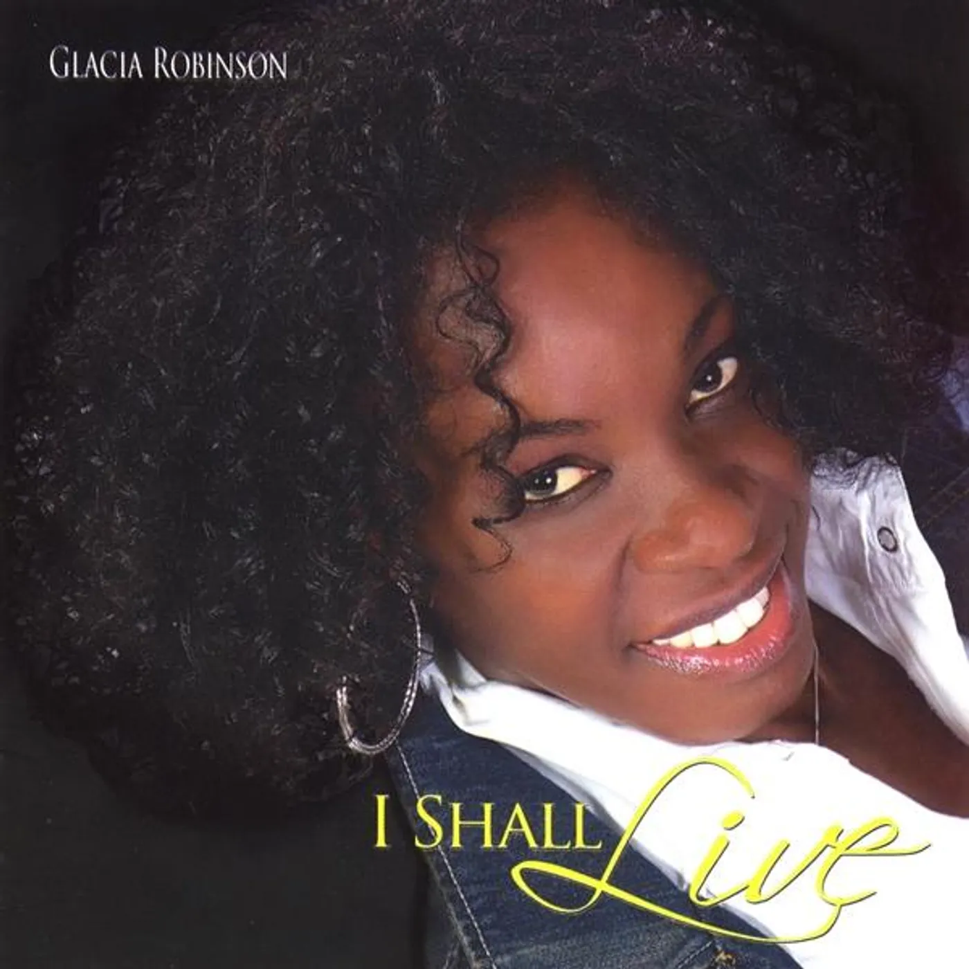Glacia Robinson I SHALL LIVE CD