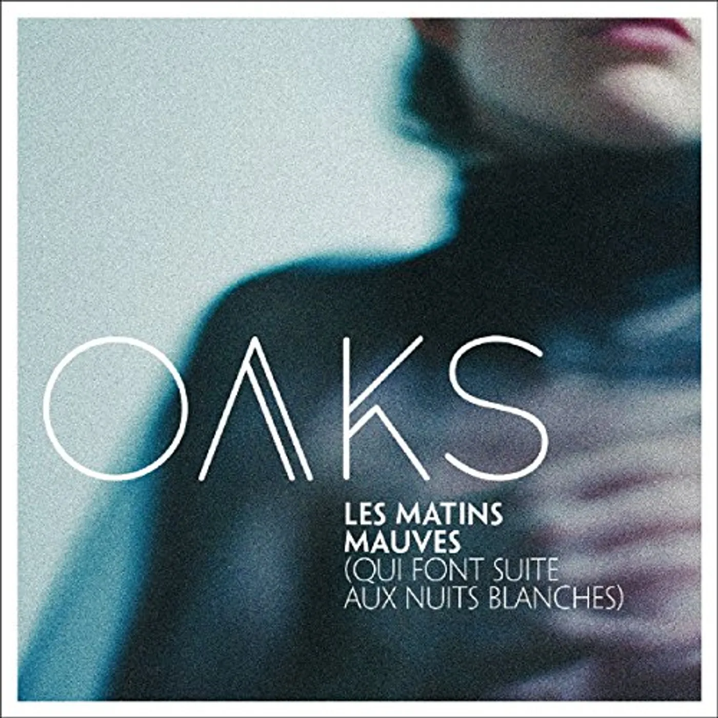 Oaks LES MATINS MAUVES CD