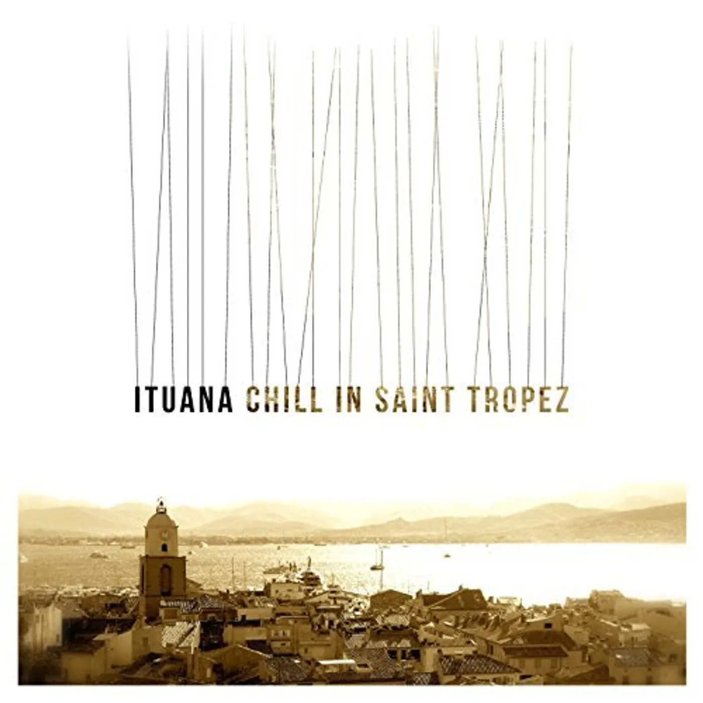 Ituana CHILL IN ST TROPEZ Vinyl Record