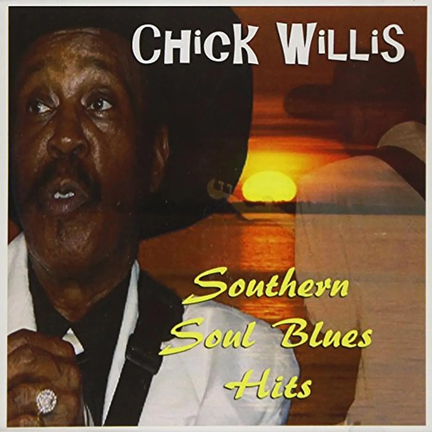 Chick Willis SOUTHERN SOUL BLUES HITS CD
