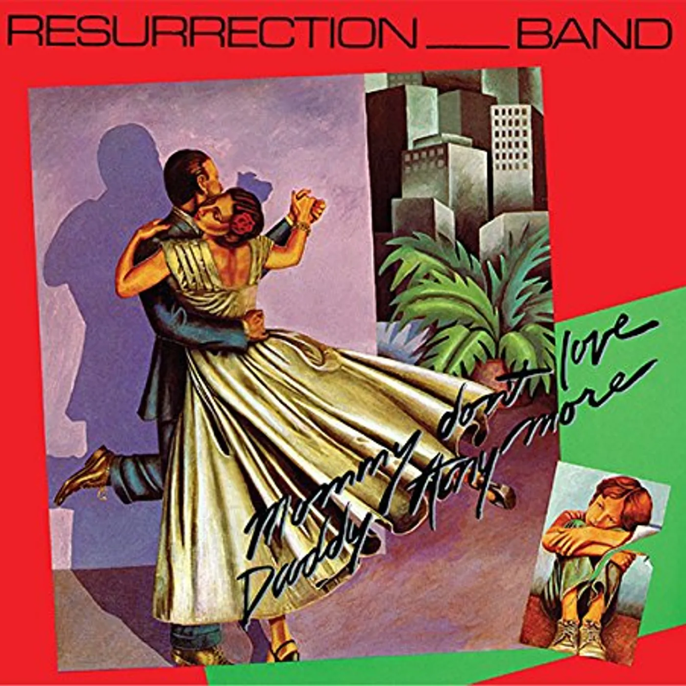 Resurrection Band MOMMY DON'T LOVE DADDY ANYMORE CD