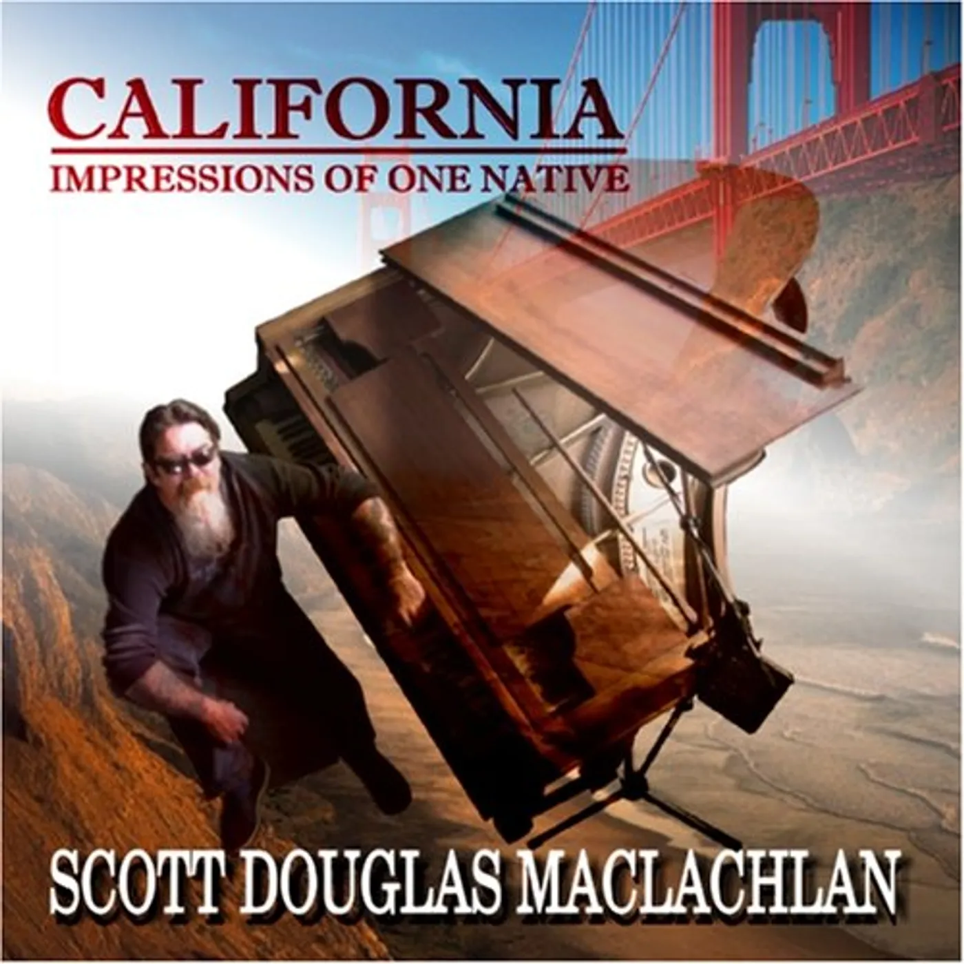 Scott Douglas MacLachlan CALIFORNIA (IMPRESSIONS OF ONE NATIVE) CD