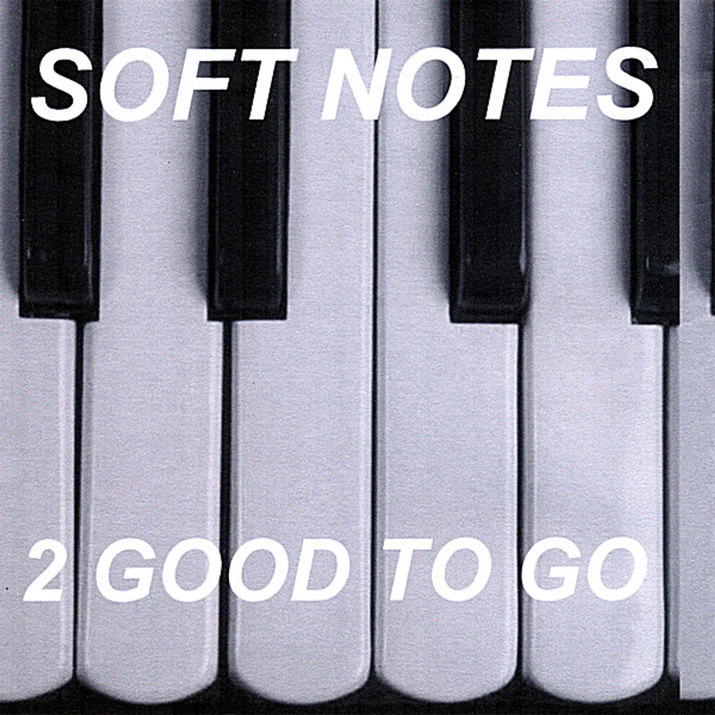 2 Good to Go SOFT NOTES CD