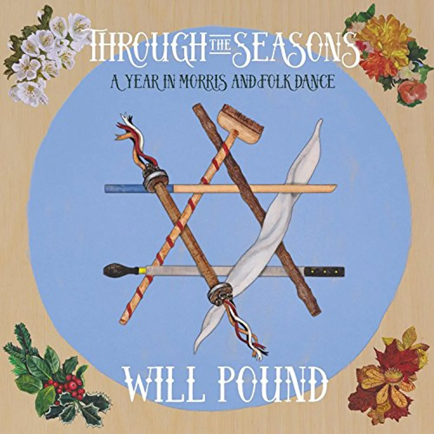 Will Pound THROUGH THE SEASONS: A YEAR IN MORRIS & FOLK DANCE CD