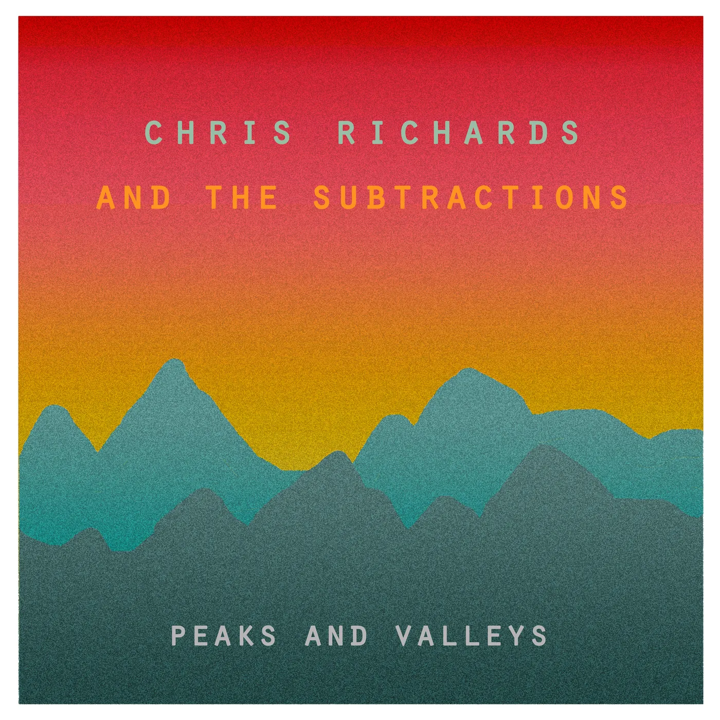 Chris Richards and the Subtractions Peaks and Valleys Vinyl Record