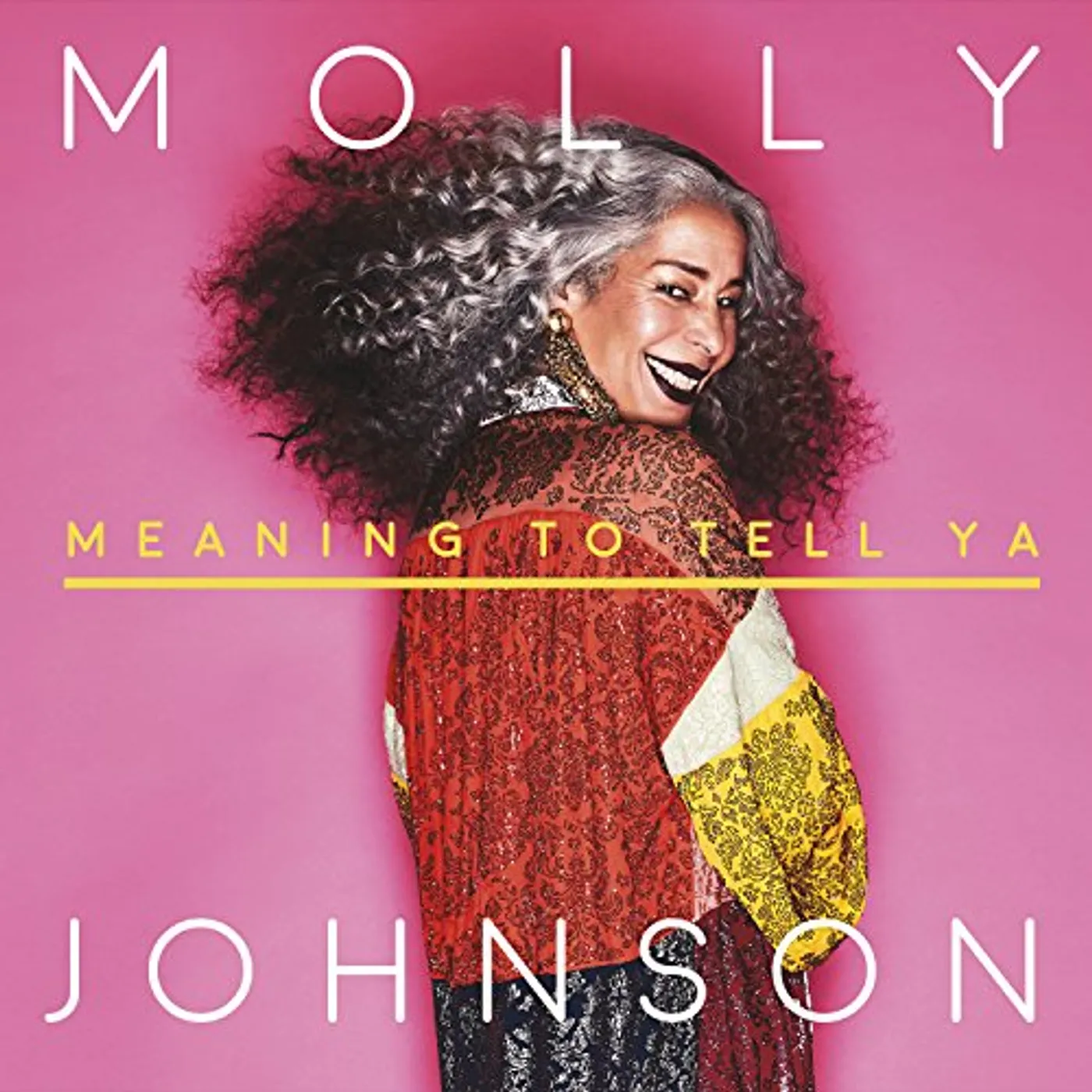 Molly Johnson MEANING TO TELL YA CD