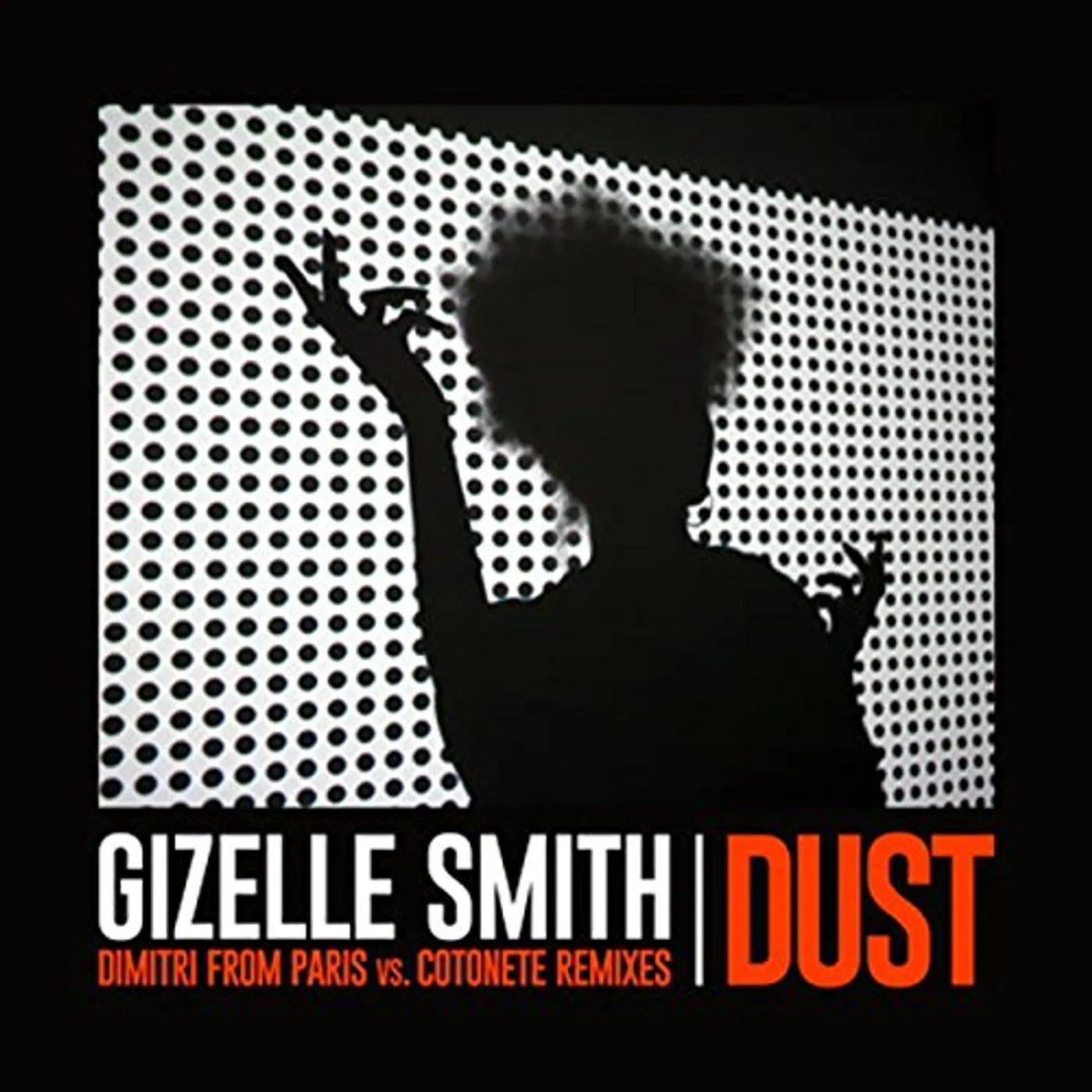 Gizelle Smith DUST (DIMITRI FROM PARIS VS COTONETE REMIX) Vinyl Record