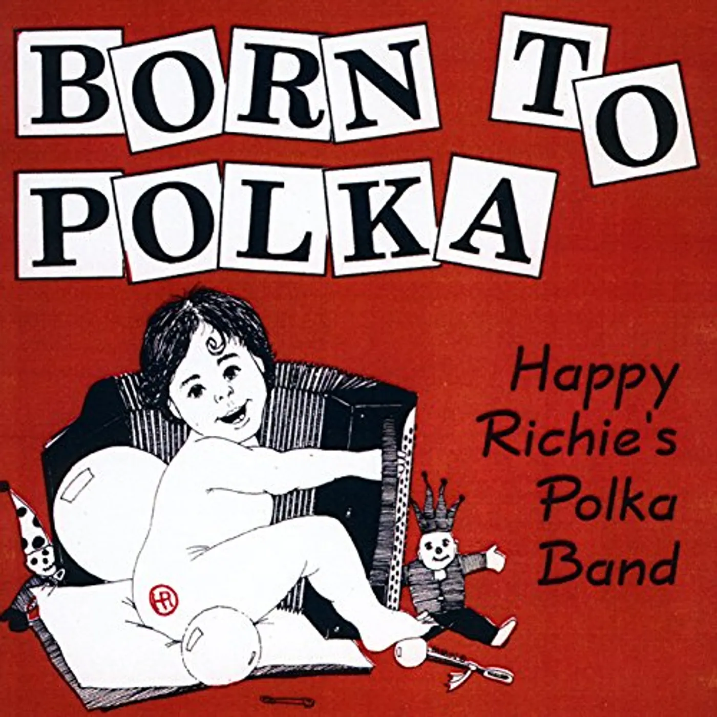 Happy Richie's Polka Band BORN TO POLKA CD