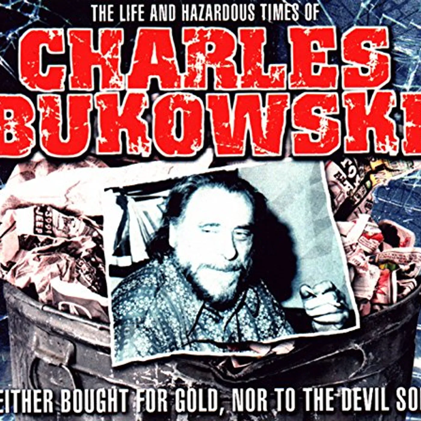 LIFE & HAZARDOUS TIMES OF CHARLES BUKOWSKI CD