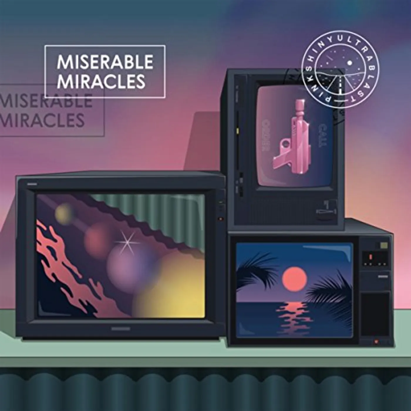 Pinkshinyultrablast MISERABLE MIRACLES CD