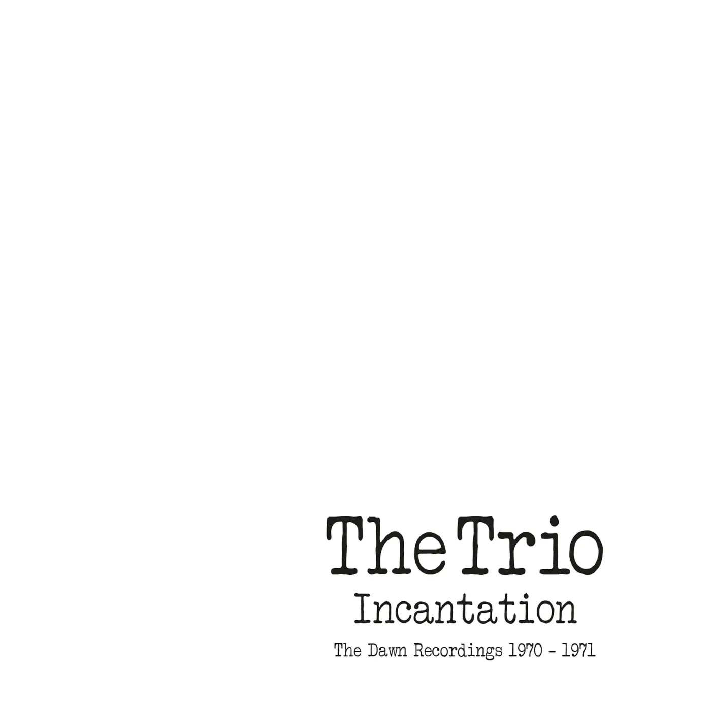 Trio INCANTATION: DAWN RECORDINGS 1970-1971 CD
