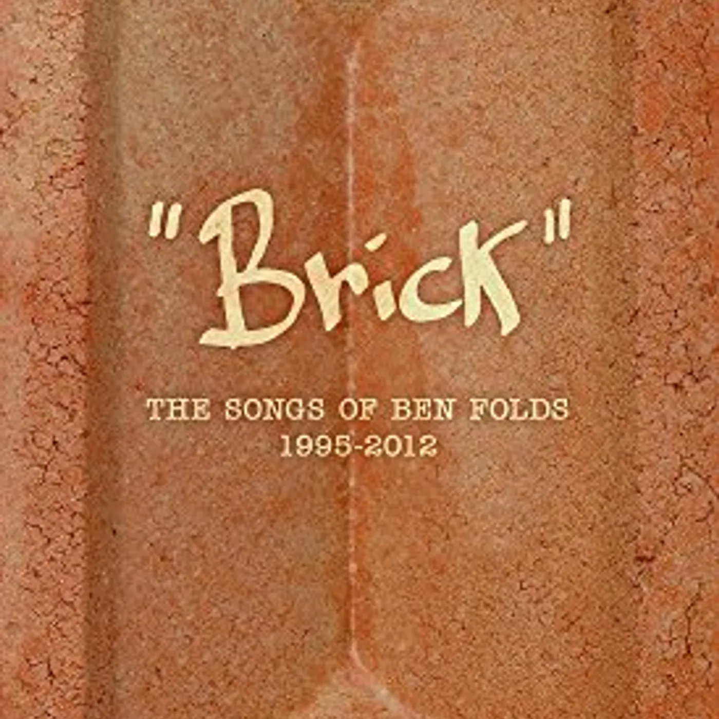 BRICK: THE SONGS OF BEN FOLDS 1995 - 2012 CD