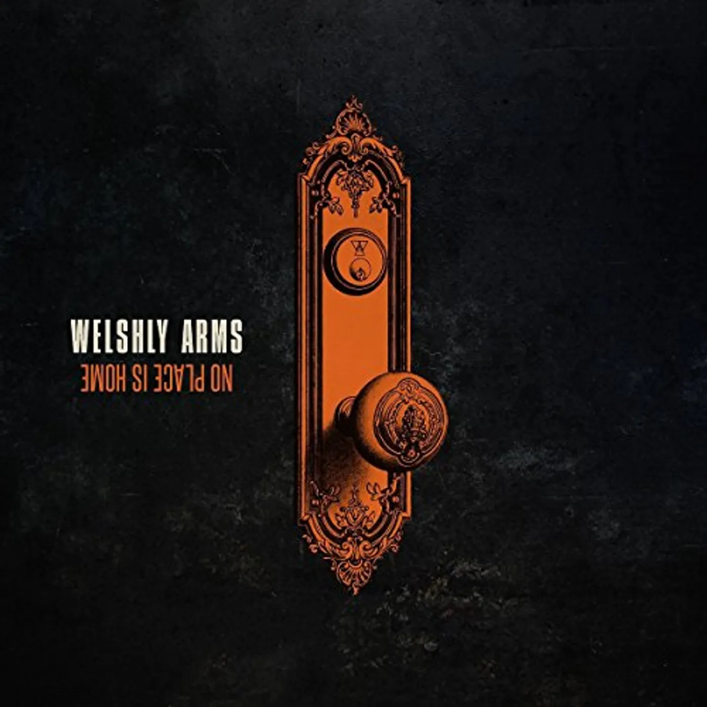 Welshly Arms No Place Is Home Vinyl Record