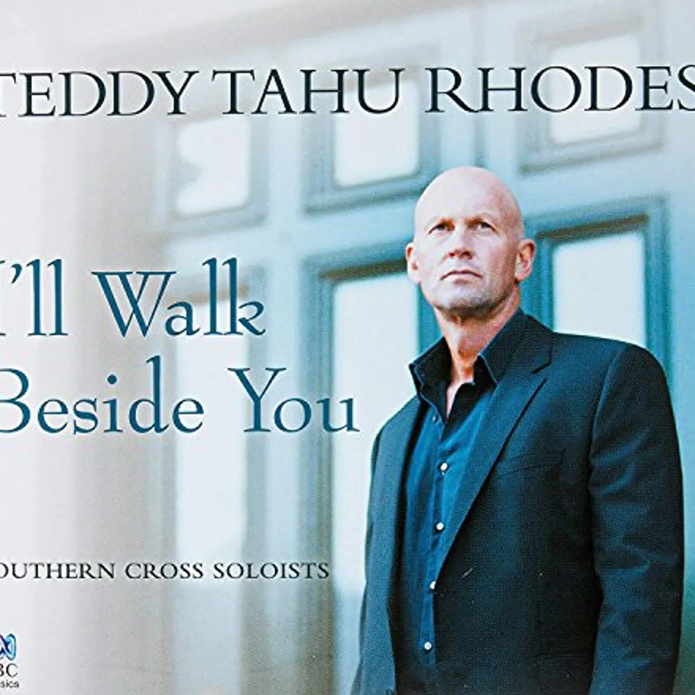 Teddy Tahu Rhodes I'LL WALK BESIDE YOU CD