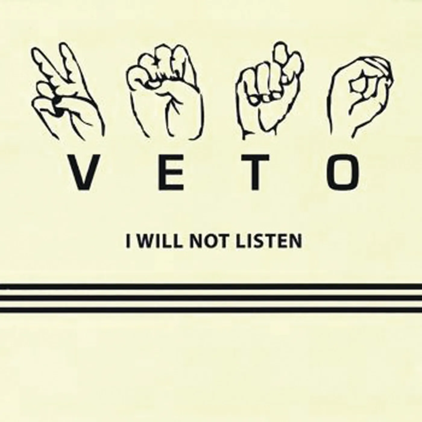 VETO I Will Not Listen Vinyl Record