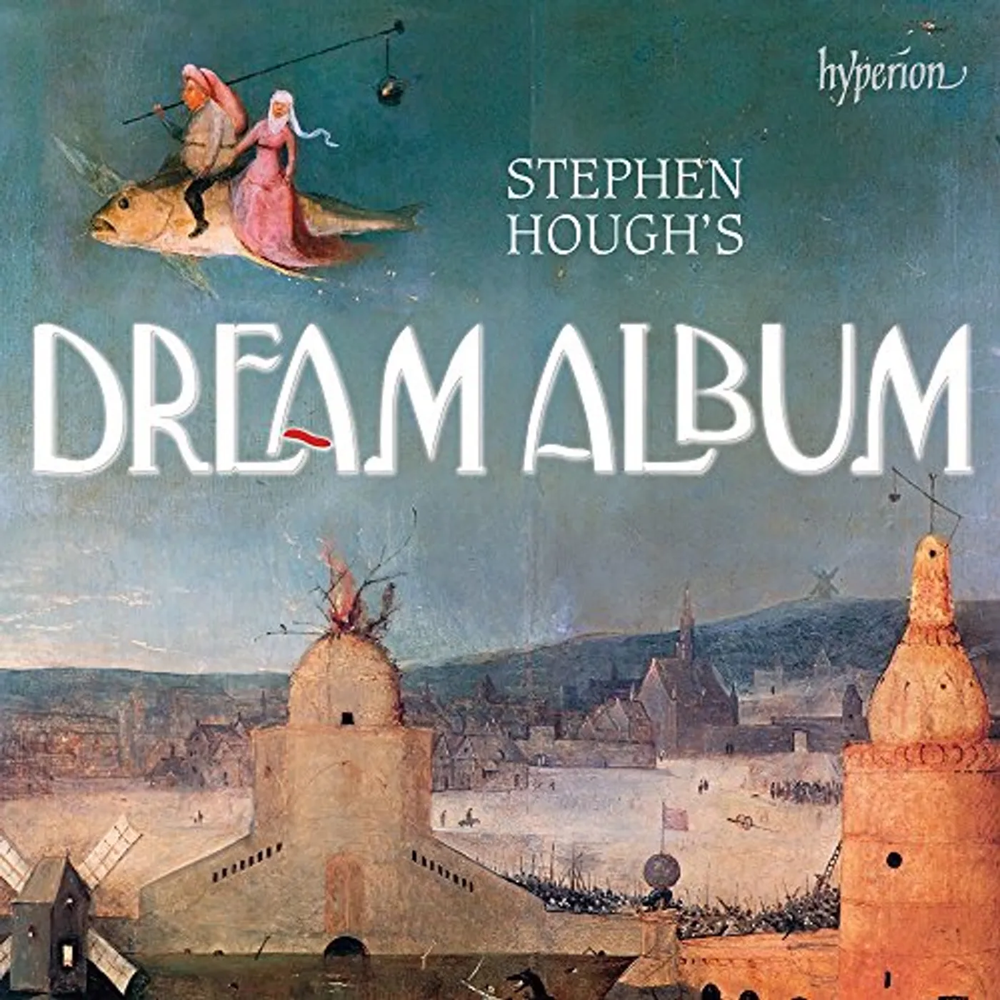 STEPHEN HOUGH'S DREAM ALBUM CD