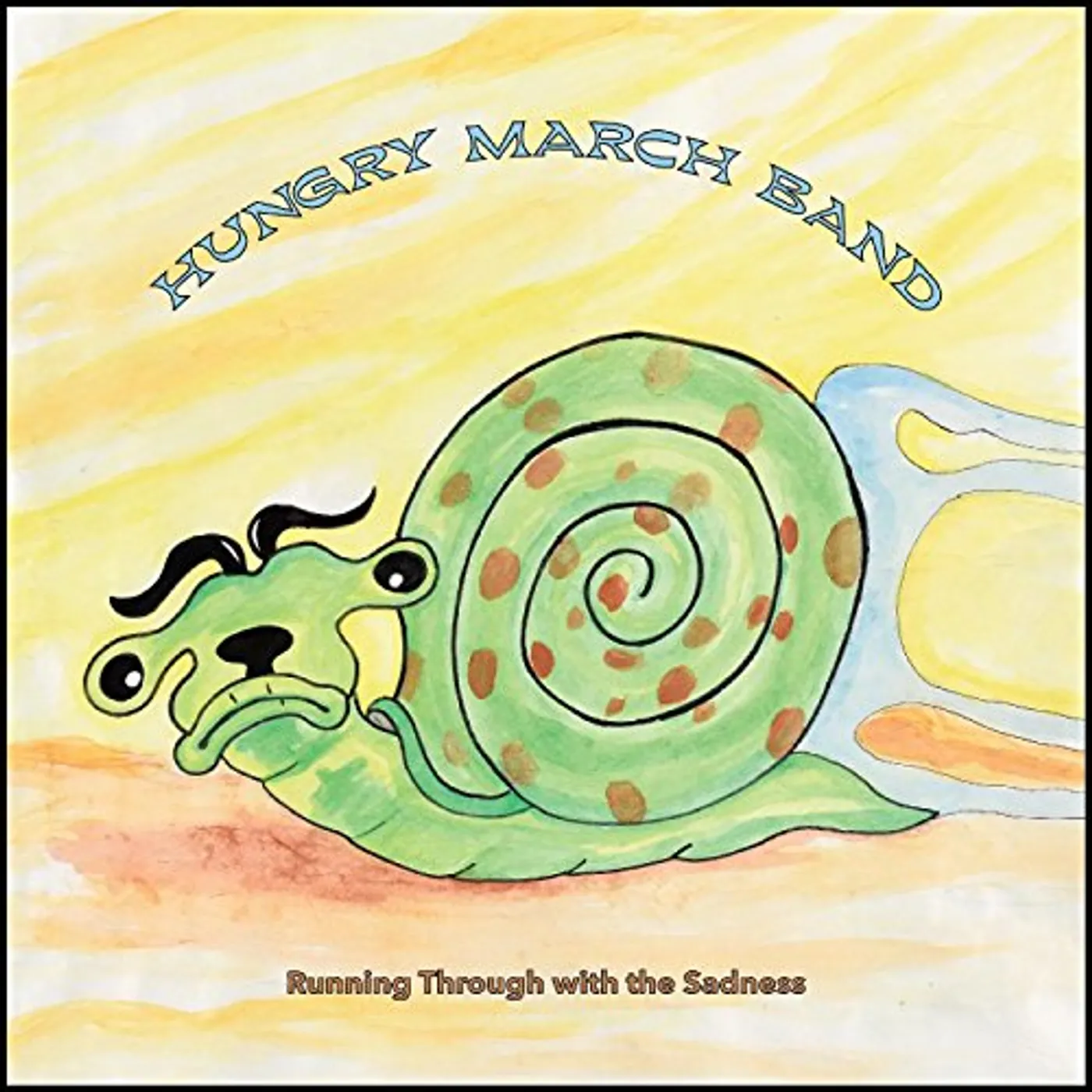 Hungry March Band RUNNING THROUGH WITH THE SADNESS CD