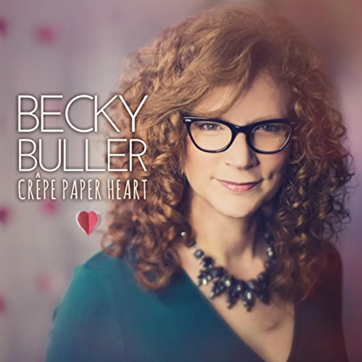 Becky Buller CREPE PAPER HEART CD