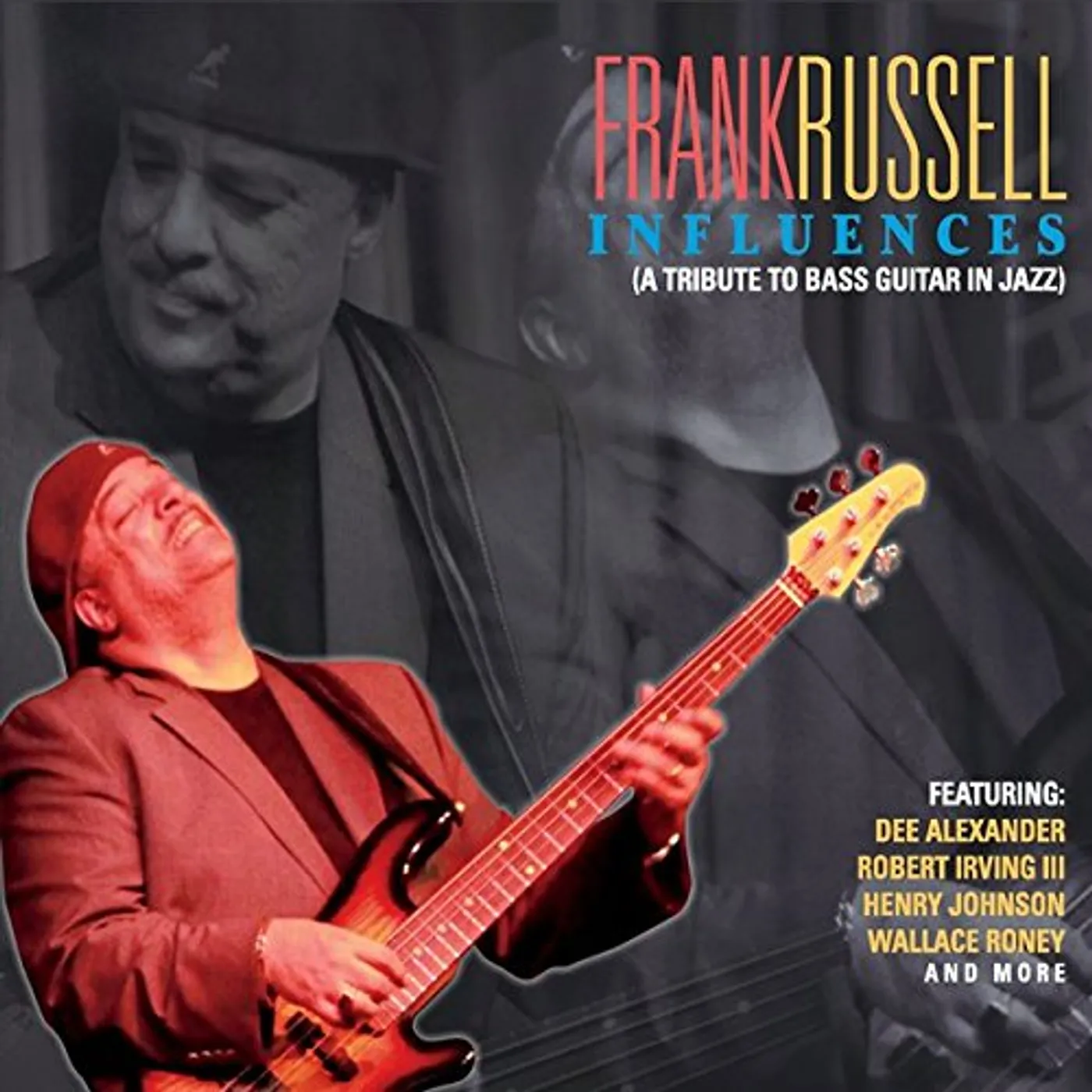 Frank Russell INFLUENCES: A TRIBUTE TO BASS GUITAR IN JAZZ CD