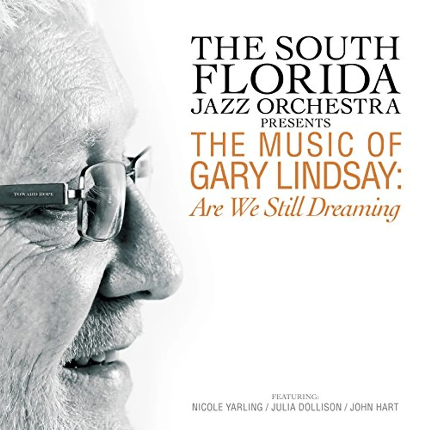 South Florida Jazz Orchestra PRESENTS THE MUSIC OF GARY LINDSAY: ARE WE STILL CD