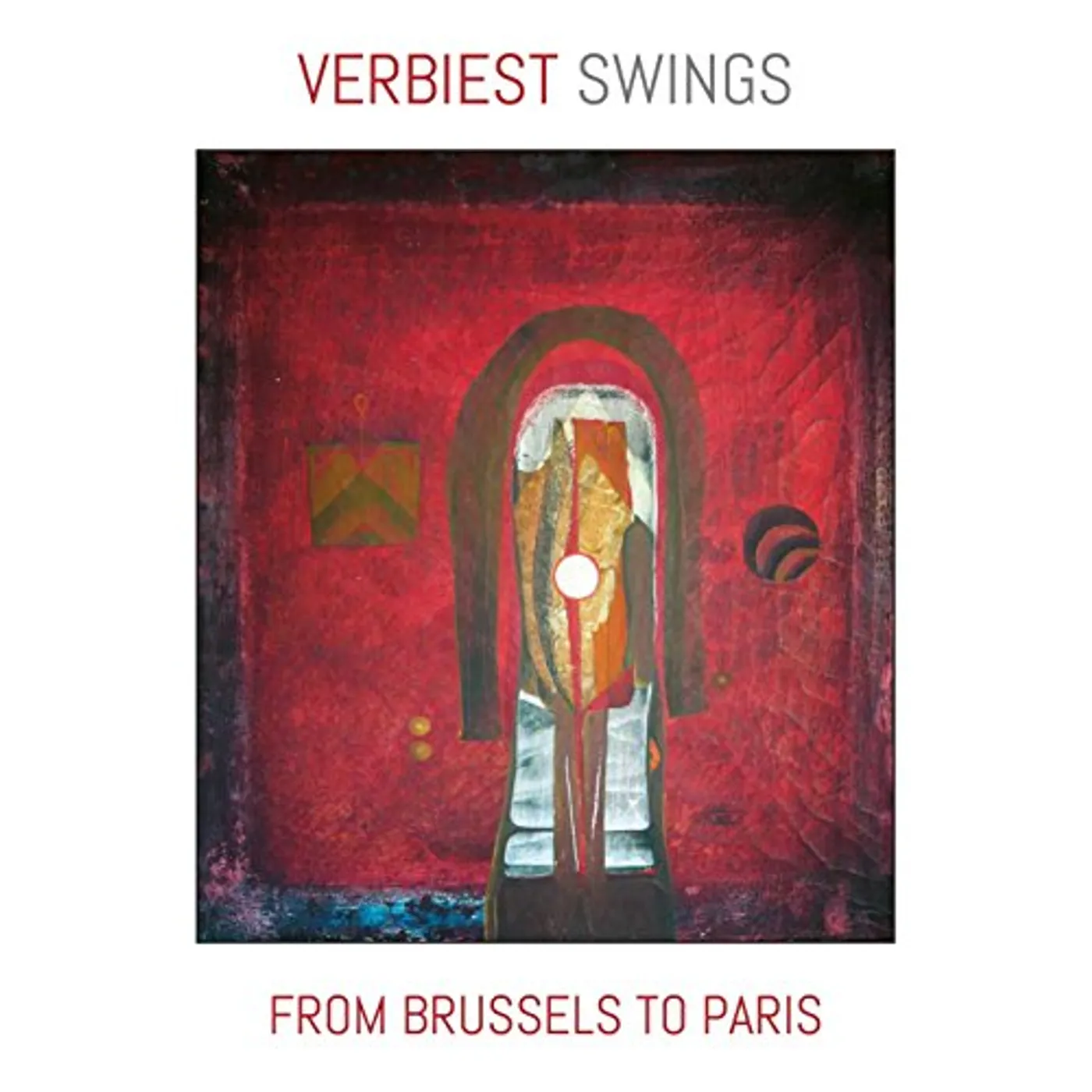 Rony Verbiest VERBIEST SWINGS FROM BUSSELS TO PARIS CD