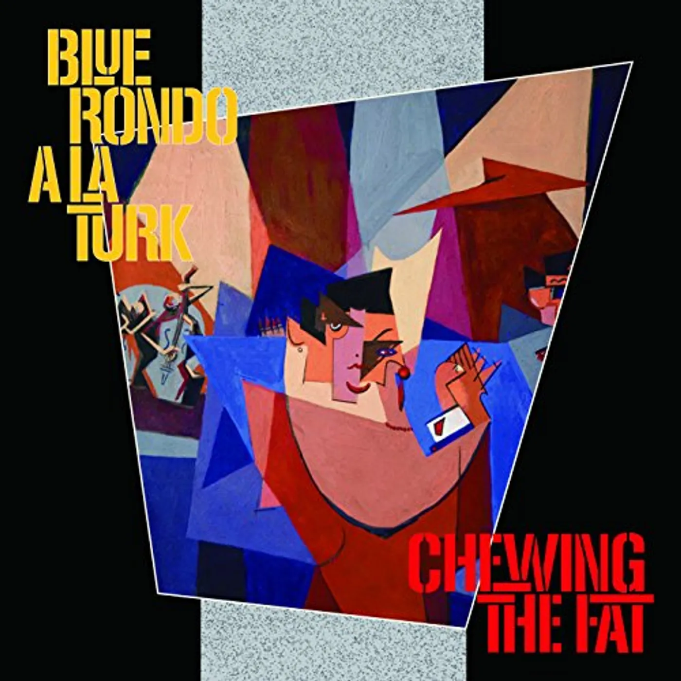 Blue Rondo a la Turk CHEWING THE FAT CD