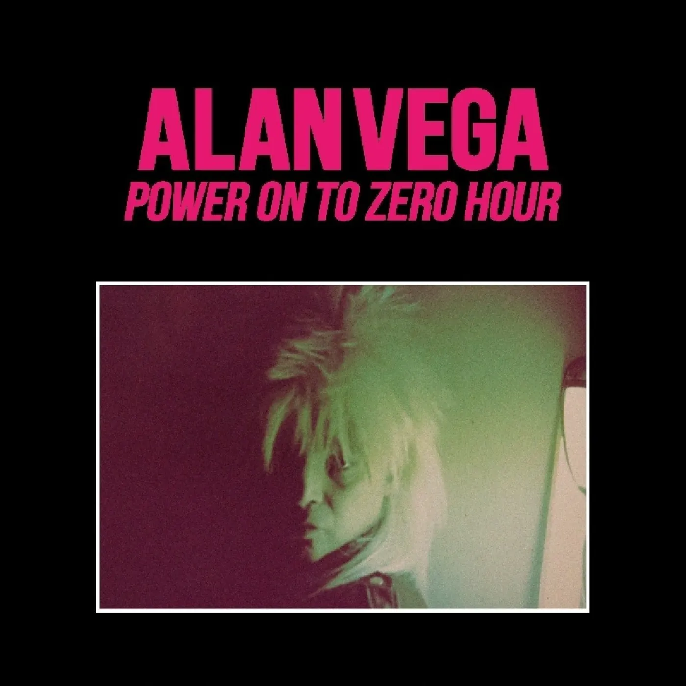 Alan Vega POWER ON TO ZERO HOUR CD