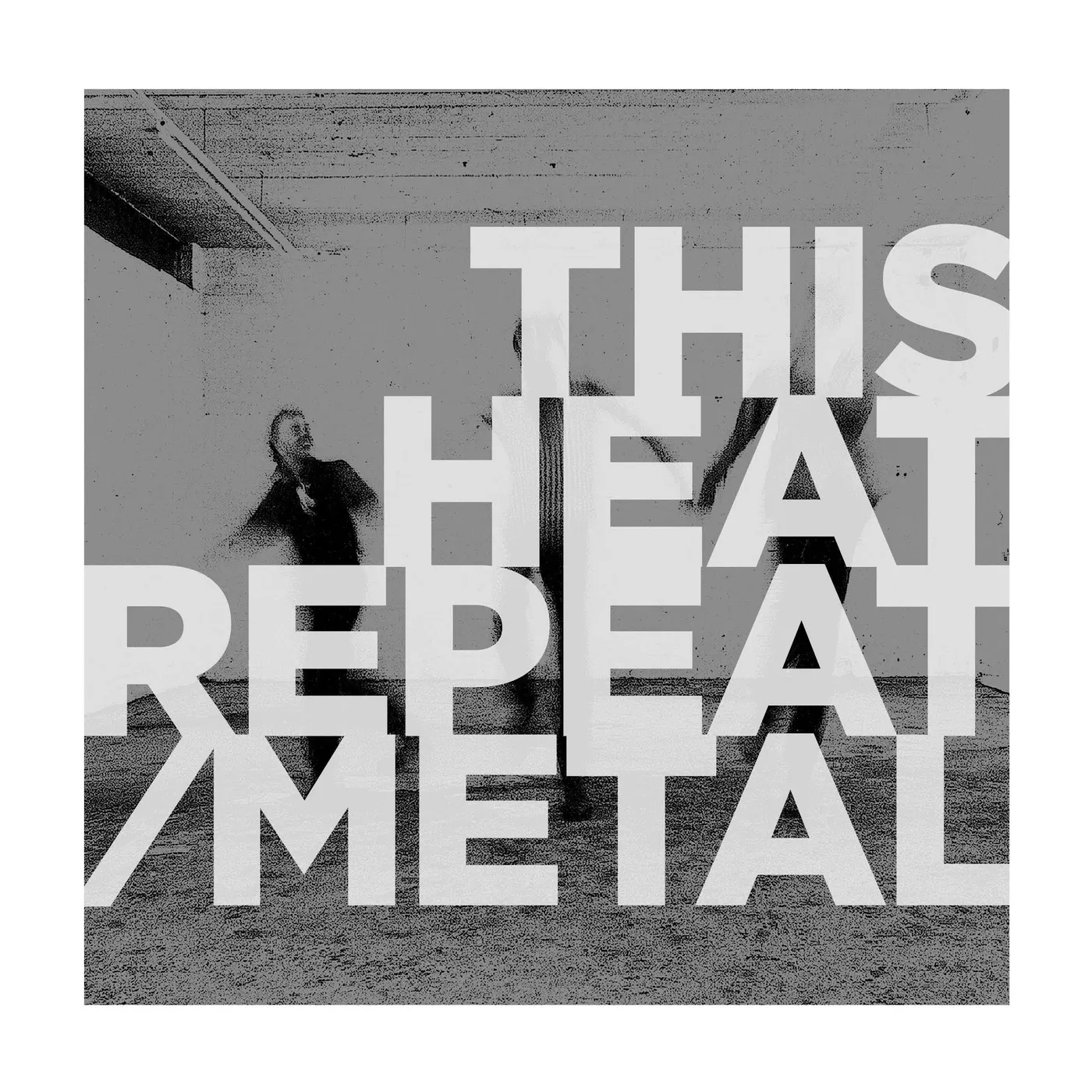 This Heat REPEAT / METAL Vinyl Record