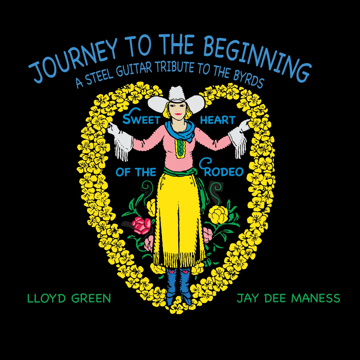 Lloyd Green and Jay Dee Maness JOURNEY TO THE BEGINNING: TRIBUTE TO THE BYRDS CD