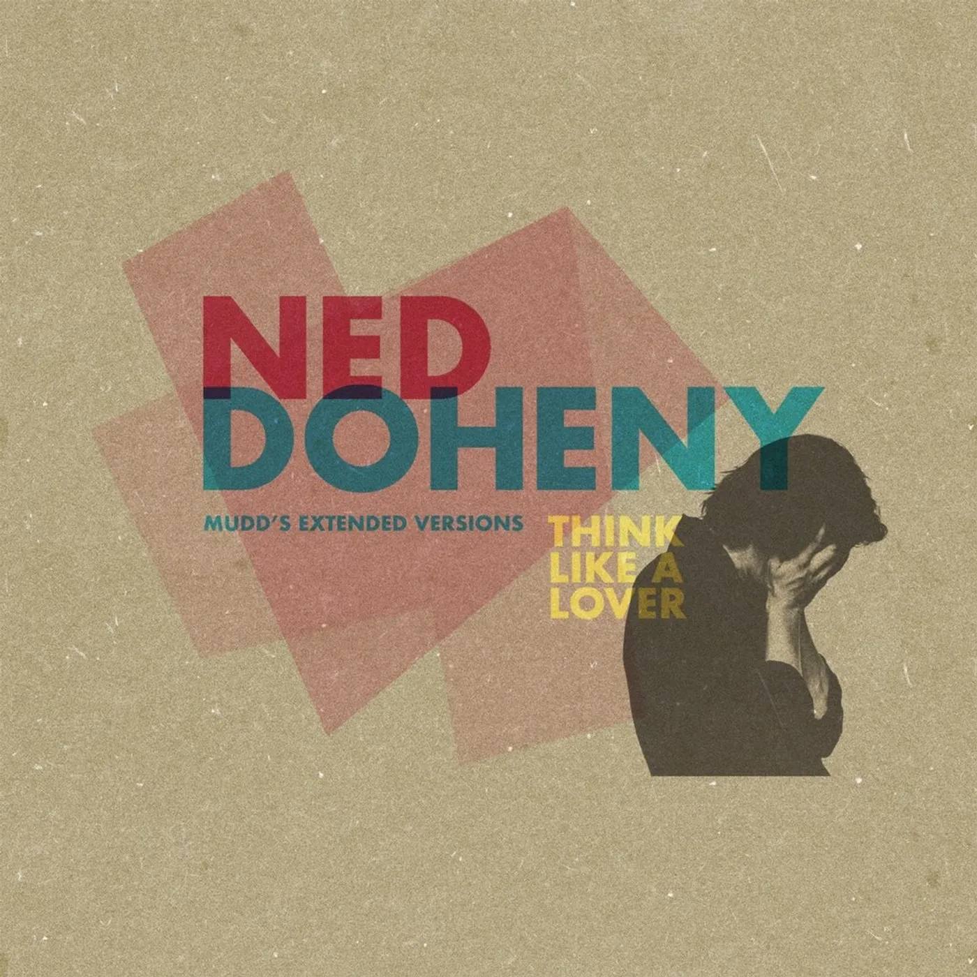 Ned Doheny THINK LIKE A LOVER (MUDD'S EXTENDED VERSIONS) Vinyl Record