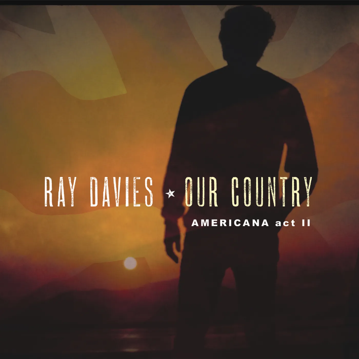 Ray Davies OUR COUNTRY: AMERICANA ACT 2 CD