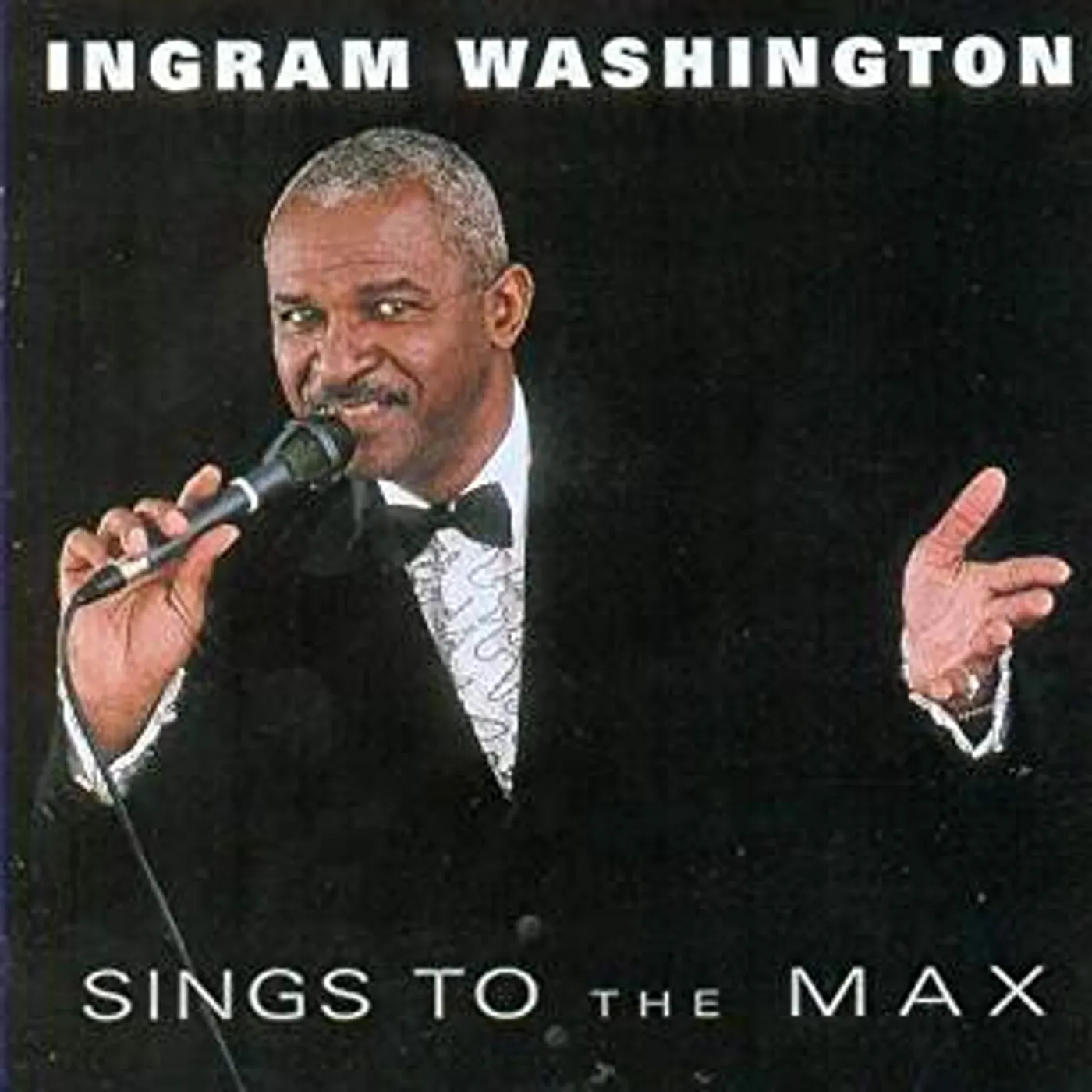 Ingram Washington SINGS TO THE MAX CD
